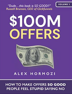 $100M Offers: How To Make Offers So Good People Feel Stupid Saying No Paperback